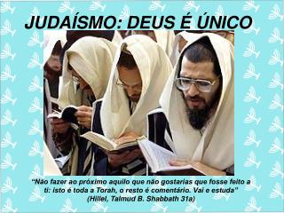 JUDAÍSMO: DEUS É ÚNICO