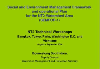 NT2 Technical Workshops Bangkok, Tokyo, Paris, Washington D.C. and Vientiane