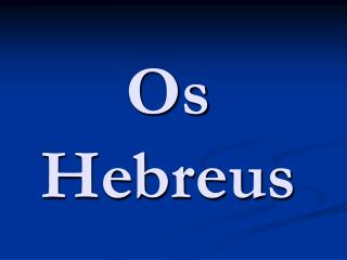 Os Hebreus