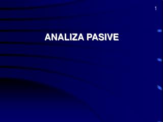 ANALIZA PASIVE