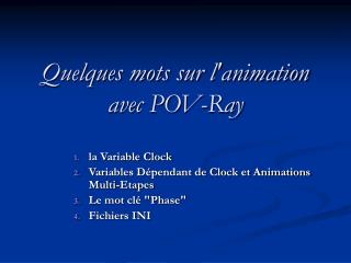 Quelques mots sur l'animation avec POV-Ray