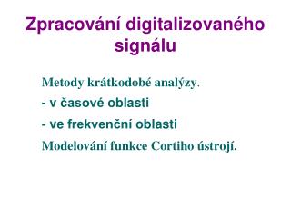 Zpracování digitalizovaného signálu