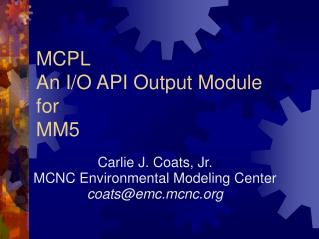 MCPL An I/O API Output Module for MM5