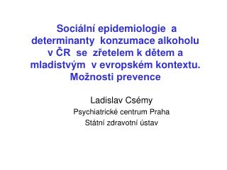 Ladislav Csémy Psychiatrické centrum Praha Státní zdravotní ústav