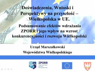 Doświadczenia, Wnioski i Perspektywy na przyszłość – Wielkopolska w UE.