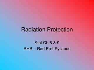 Radiation Protection