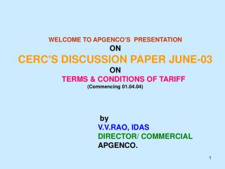 WELCOME TO APGENCO’S PRESENTATION ON CERC’S DISCUSSION PAPER JUNE-03 ON