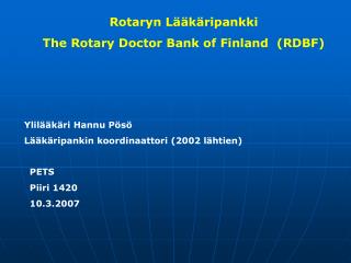 Rotaryn Lääkäripankki The Rotary Doctor Bank of Finland (RDBF)