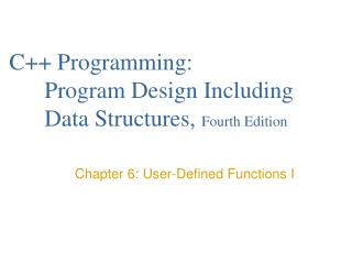 C++ Programming: 	Program Design Including 	Data Structures, Fourth Edition