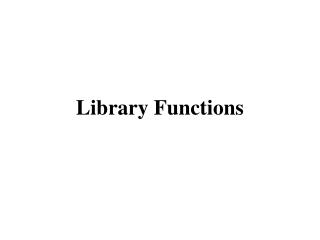 Library Functions