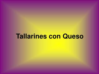 Tallarines con Queso