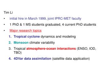 Tim Li initial hire in March 1999, joint IPRC-MET faculty