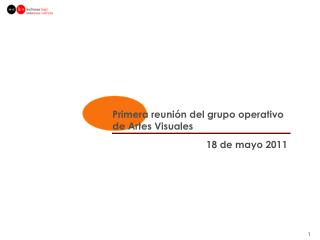 Primera reunión del grupo operativo de Artes Visuales