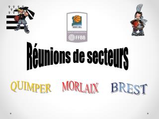 Réunions de secteurs