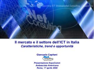 Il mercato e il settore dell’ICT in Italia Caratteristiche, trend e opportunità Giancarlo Capitani