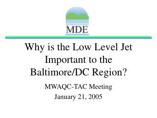 Why is the Low Level Jet Important to the Baltimore/DC Region?