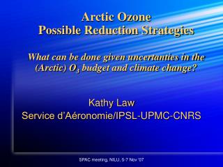 Kathy Law Service d’Aéronomie/IPSL-UPMC-CNRS