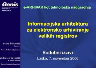 Informacijska arhitektura za elektronsko arhiviranje velikih registrov Sodobni izzivi