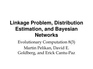 Linkage Problem, Distribution Estimation, and Bayesian Networks