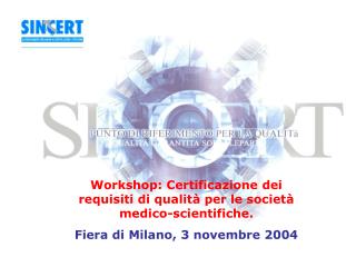 Workshop: Certificazione dei requisiti di qualità per le società medico-scientifiche.