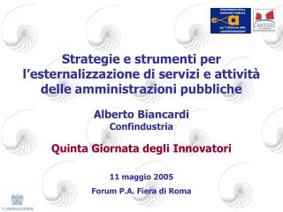 Alberto Biancardi Confindustria Quinta Giornata degli Innovatori 11 maggio 2005