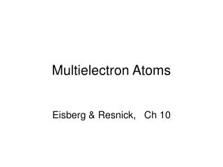 Multielectron Atoms