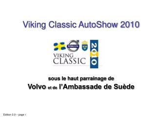 Viking Classic AutoShow 2010 sous le haut parrainage de Volvo et de l’Ambassade de Suède