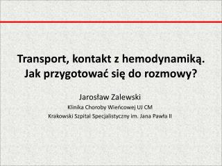 Transport, kontakt z hemodynamiką. Jak przygotować się do rozmowy?