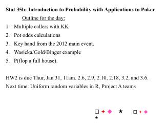 Stat 35b: Introduction to Probability with Applications to Poker Outline for the day: