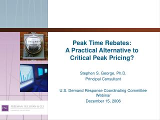 Peak Time Rebates: A Practical Alternative to Critical Peak Pricing?