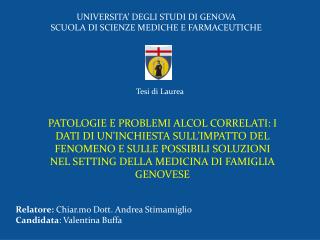 UNIVERSITA’ DEGLI STUDI DI GENOVA SCUOLA DI SCIENZE MEDICHE E FARMACEUTICHE