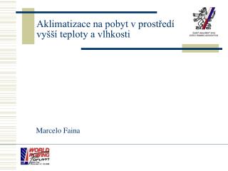 Aklimatizace na pobyt v prostředí vyšší teploty a vlhkosti