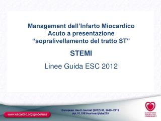 Management dell’Infarto Miocardico Acuto a presentazione “sopralivellamento del tratto ST” STEMI