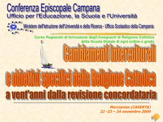 Marcianise (CASERTA) 22 -23 – 24 novembre 2004