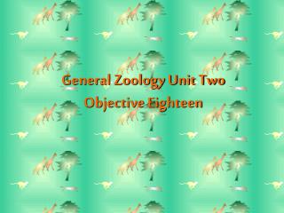 General Zoology Unit Two Objective Eighteen