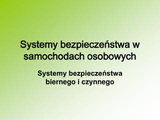 Systemy bezpieczeństwa w samochodach osobowych