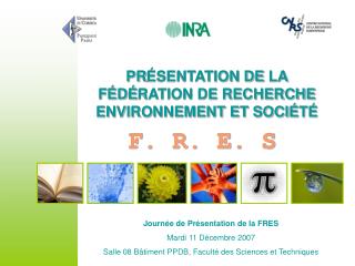 Journée de Présentation de la FRES Mardi 11 Décembre 2007