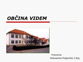 OBČINA VIDEM