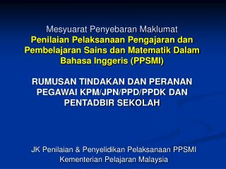 JK Penilaian &amp; Penyelidikan Pelaksanaan PPSMI Kementerian Pelajaran Malaysia
