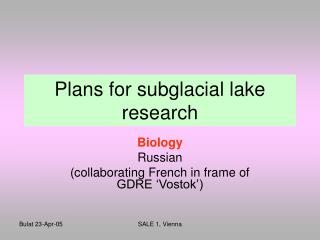 Plans for subglacial lake research