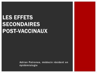 Les effets secondaires post-vaccinaux