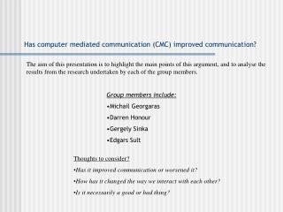 Has computer mediated communication (CMC) improved communication?