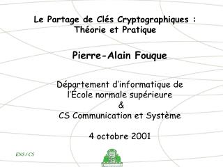 Le Partage de Clés Cryptographiques : Théorie et Pratique