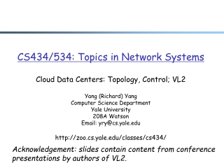 Acknowledgement: slides contain content from conference presentations by authors of VL2.