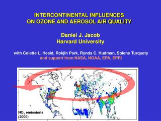 INTERCONTINENTAL INFLUENCES ON OZONE AND AEROSOL AIR QUALITY