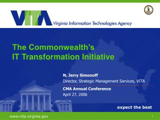 N. Jerry Simonoff Director, Strategic Management Services, VITA CMA Annual Conference