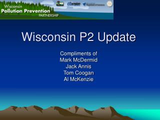 Wisconsin P2 Update