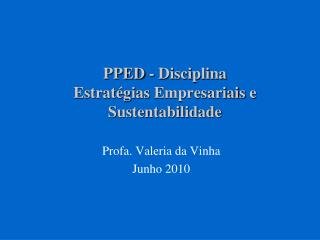 PPED - Disciplina Estratégias Empresariais e Sustentabilidade
