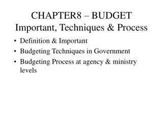 CHAPTER8 – BUDGET Important, Techniques &amp; Process