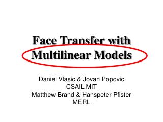 Face Transfer with Multilinear Models